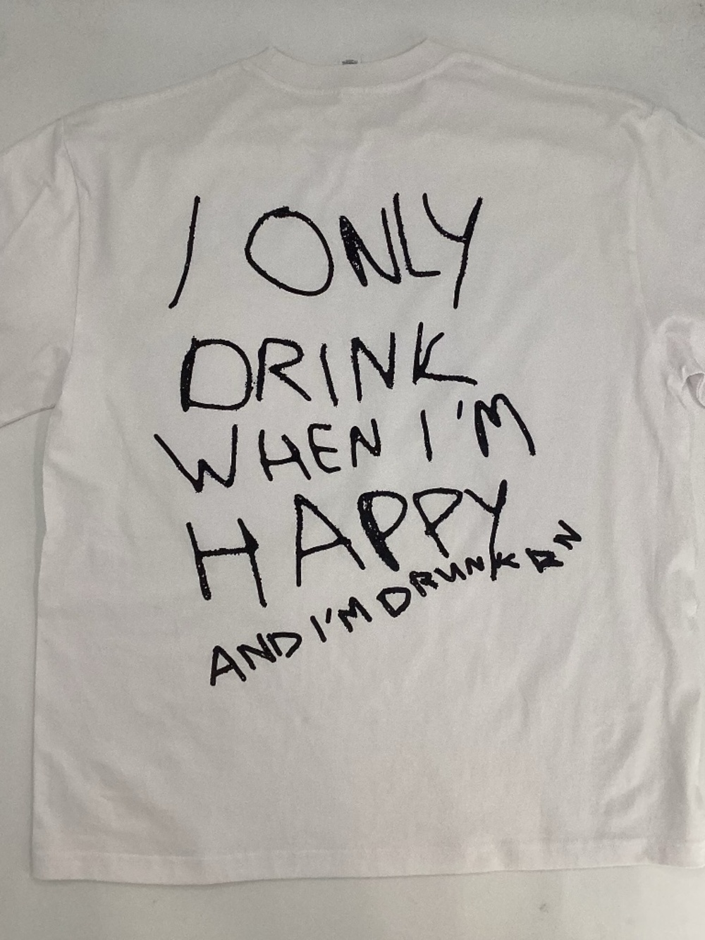 Only Drink When Im Happy Shirt